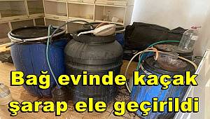 Manisa’da bağ evinde kaçak şarap ele geçirildi