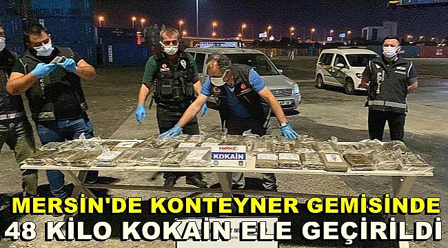 Mersin'de muz yüklü konteynerde 48,8 kilogram uyuşturucu ele geçirildi 