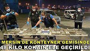 Mersin'de muz yüklü konteynerde 48,8 kilogram uyuşturucu ele geçirildi