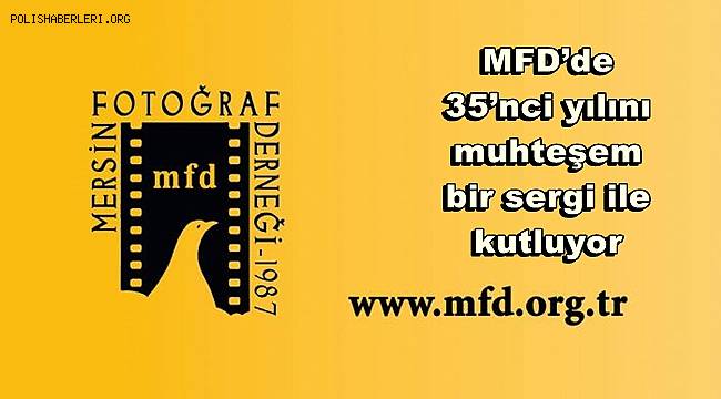 MFD’de 35’nci yılını muhteşem bir sergi ile kutluyor