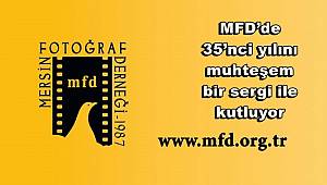 MFD’de 35’nci yılını muhteşem bir sergi ile kutluyor