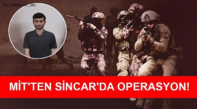 MİT'ten Sincar'da nokta operasyon! Çekdar Kaya Türkiye'ye getirildi 