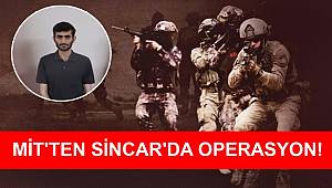 MİT'ten Sincar'da nokta operasyon! Çekdar Kaya Türkiye'ye getirildi 