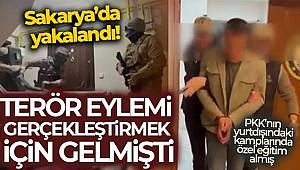 Terör eylemi gerçekleştirmek için gelmişti, Sakarya'da yakalandı