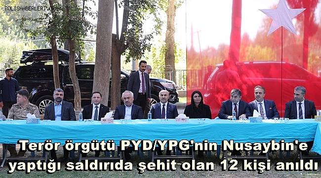 Terör örgütü PYD/YPG'nin Nusaybin'e yaptığı saldırıda şehit olan 12 kişi anıldı