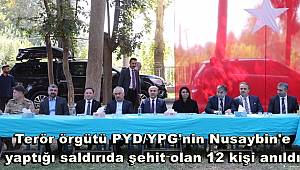 Terör örgütü PYD/YPG'nin Nusaybin'e yaptığı saldırıda şehit olan 12 kişi anıldı