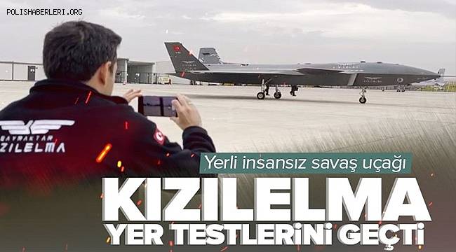 Bayraktar KIZILELMA, testlerini başarıyla tamamladı 