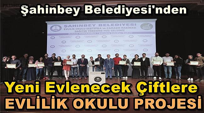 Evliliğin Sağlam Temelleri 13 Yıldır Şahinbey'de Atılıyor