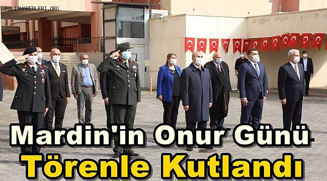 Mardin'in 'Onur Günü' Törenle Kutlandı