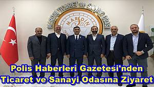 Polis Haberleri Gazetesi'nden Mardin Ticaret ve Sanayi Odasına Ziyaret