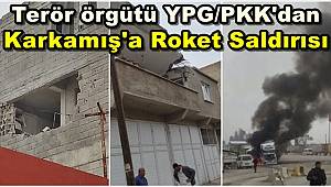 Terör örgütü YPG/PKK'dan Karkamış'a Roket Saldırısı