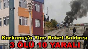 Terör Örgütünden Karkamış'a Saldırı! Roketlerden Biri Okula İsabet Etti: 3 Kişi Hayatını Kaybetti