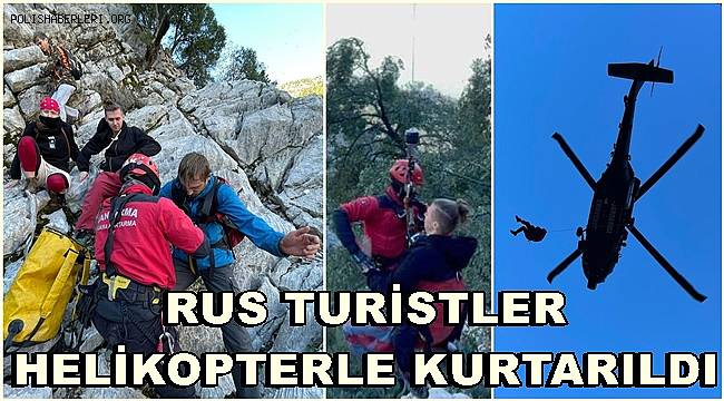 Dağda mahsur kalan 4 Rus turist helikopterle kurtarıldı 