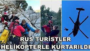 Dağda mahsur kalan 4 Rus turist helikopterle kurtarıldı 