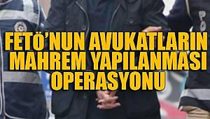 FETÖ'nün avukatlar mahrem yapılanması operasyonu, 8 avukat gözaltında