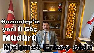 Gaziantep'e yeni İl Göç Müdürü Göreve Başladı