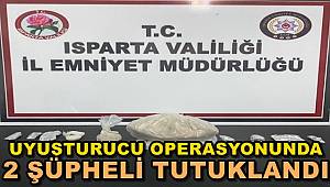 Isparta'da Uyuşturucu Operasyonunda 2 Şüpheli Tutuklandı