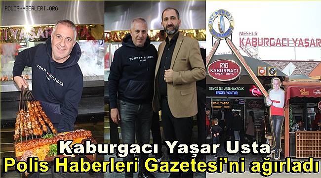 Kaburgacı Yaşar Usta Polis Haberleri Gazetesi'ni ağırladı