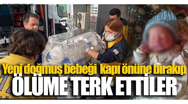 Kapıyı açınca kordon bağı düşmemiş bebekle karşılaştı 