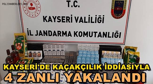 Kayseri'de Kaçakçılık Yaptıkları İddiasıyla 4 Zanlı Yakalandı