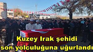 Kuzey Irak şehidi son yolculuğuna uğurlandı