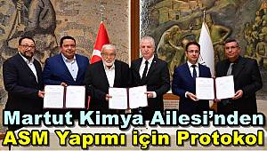Martut Kimya Ailesi’nden ASM Yapımı için protokol