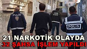 Nevşehir’de 21 narkotik olayda 32 şahsa işlem yapıldı