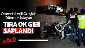 Otomobil acil çıkıştan dönmek isteyen tıra ok gibi saplandı, 1 can kaybı