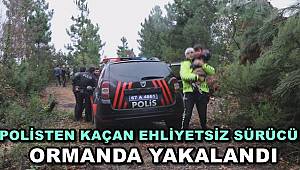 Polisten Kaçan Ehliyetsiz Sürücü, Ormanda Yakalandı. Yanında Ailesi de Vardı