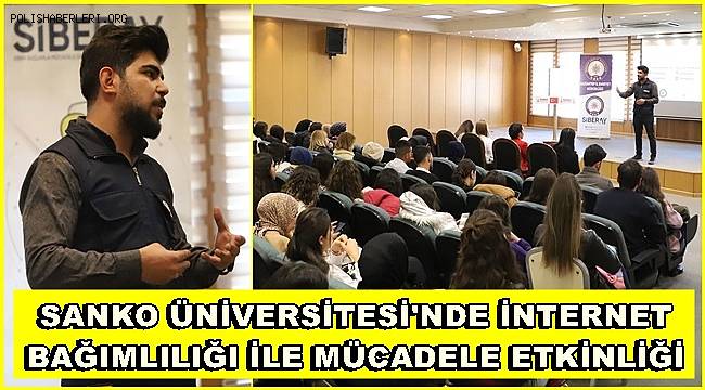 Sanko Üniversitesi’nde internet bağımlılığı ile mücadele etkinliği