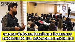 Sanko Üniversitesi’nde internet bağımlılığı ile mücadele etkinliği
