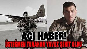 Üsteğmen Tunahan Yavuz şehit oldu