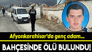 38 yaşındaki genç adamın cansız bedeni evinin bahçesinde bulundu
