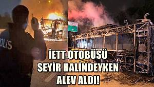 Alev alev yanan İETT otobüsünde patlamalar meydana geldi