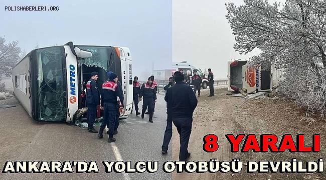 Ankara'da yolcu otobüsü devrildi, 8 yaralı 