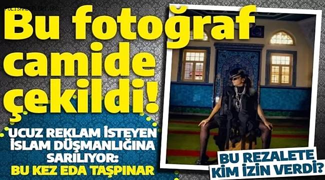 Eda Taşpınar'ın cami paylaşımına re'sen soruşturma 