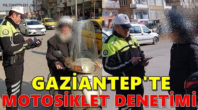 Gaziantep'te motosiklet denetimi yapıldı 
