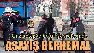 Gaziantep'te okul çevrelerinde asayiş berkemal