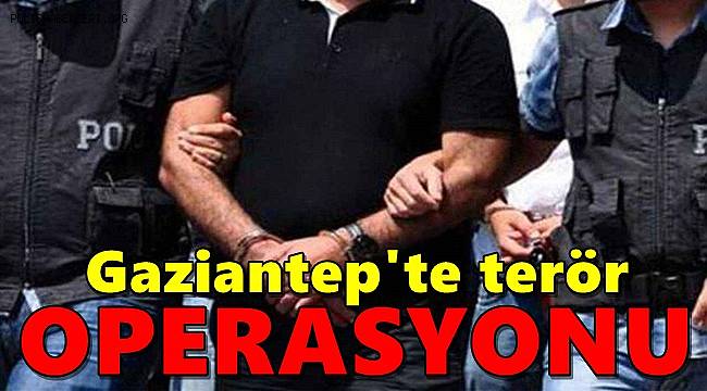 Gaziantep'te terör operasyonunda 2 zanlı yakalandı 