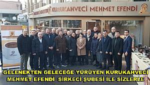 Gelenekten Geleceğe Yürüyen Kurukahveci Mehmet Efendi Yeni Şubesini Sirkeci'de Açtı 