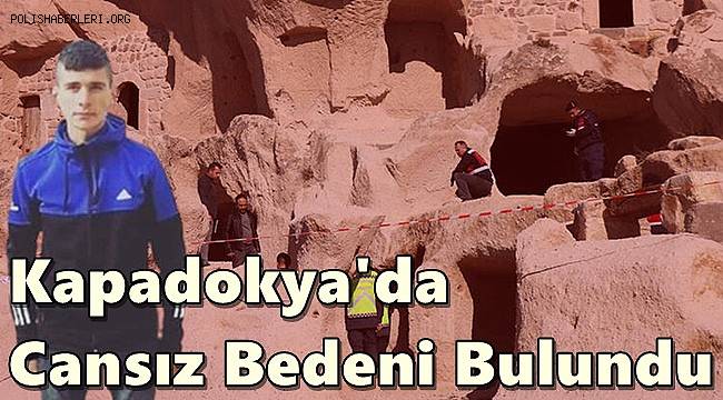 Kapadokya'da Furkan kalede cansız bulundu 