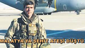 Malatya'ya Şehit Ateşi Düştü