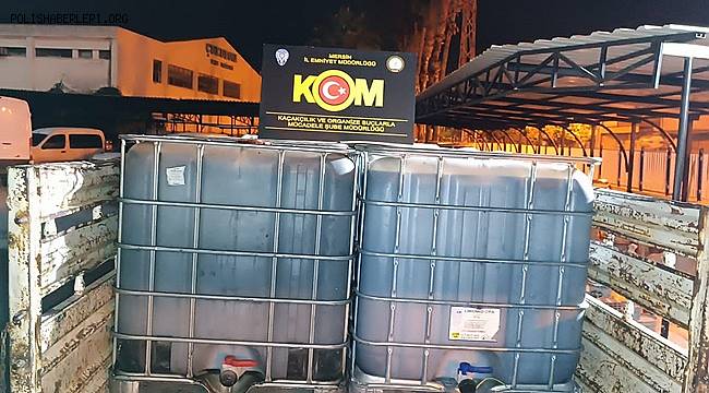 Mersin'de 5 bin 450 litre kaçak akaryakıt ele geçirildi  
