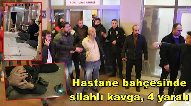 Şanlıurfa’da hastane bahçesinde silahlı kavgada 4 kişi yaralandı