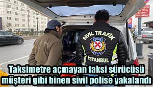 Taksimetre açmayan taksi sürücüsü araca müşteri gibi binen sivil polise yakalandı