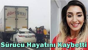 TIR'a arkadan çarpan otomobil sürücüsü öldü