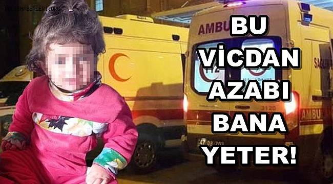 Tırın Altında Kalan 15 Aylık Hicran'ın Ölümüne Neden Olan Sürücü: Bu Vicdan Azabı Bana Yeter