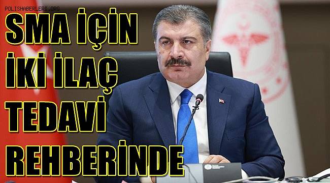 Bakan Koca Müjdeyi Verdi! SMA Tedavisinde İki İlaç Tedavi Rehberine Girdi