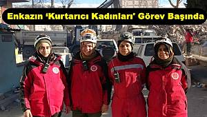 Enkazın ‘Kurtarıcı Kadınları' Görev Başında
