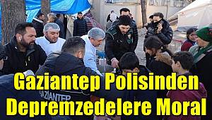 Gaziantep Polisinden Depremzedelere Moral 